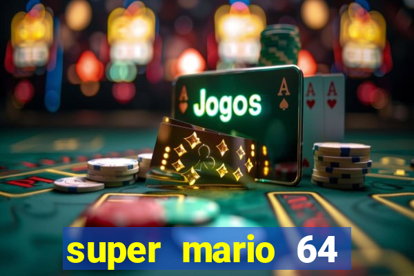 super mario 64 beta apk